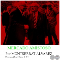 MERCADO AMISTOSO - Por MONTSERRAT ÁLVAREZ - Domingo, 21 de Febrero de 2016